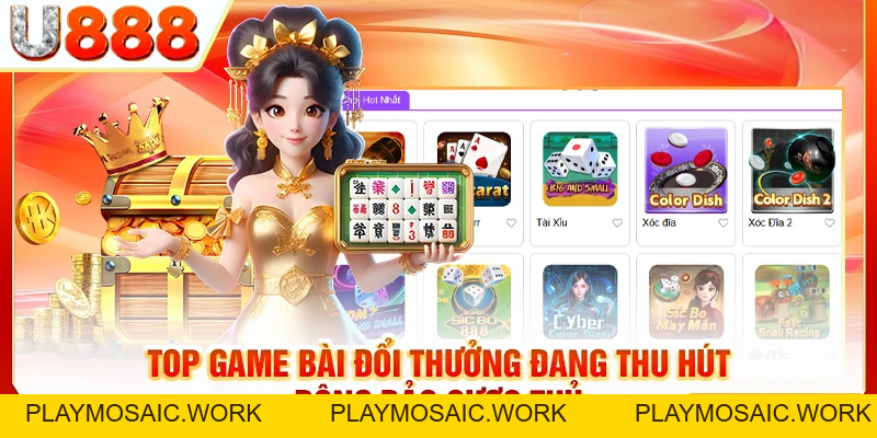 Top Game Bài Đổi Thưởng Đáng Chơi Nhất Trên Website U888