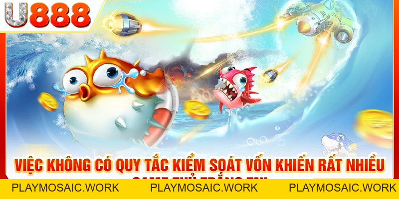 Lý Do Chơi Bắn Cá Dễ Mất Tiền Mà Nhiều Người Không Biết