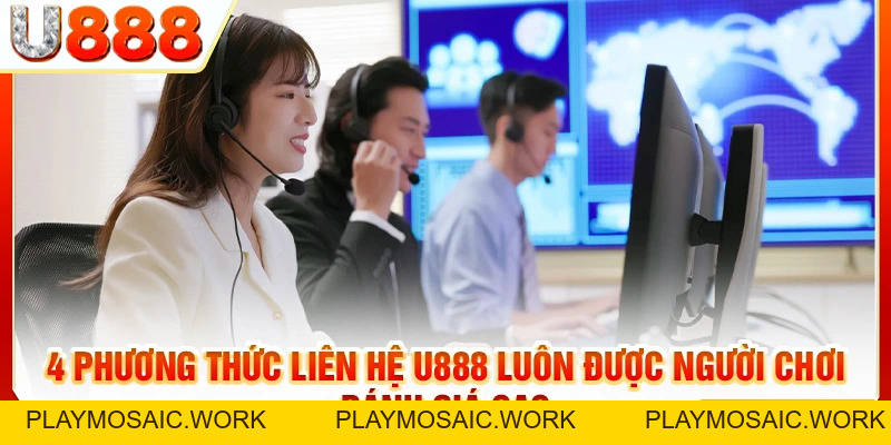 Liên Hệ U888 Để Nhận Hỗ Trợ Toàn Diện Từ Tư Vấn Viên