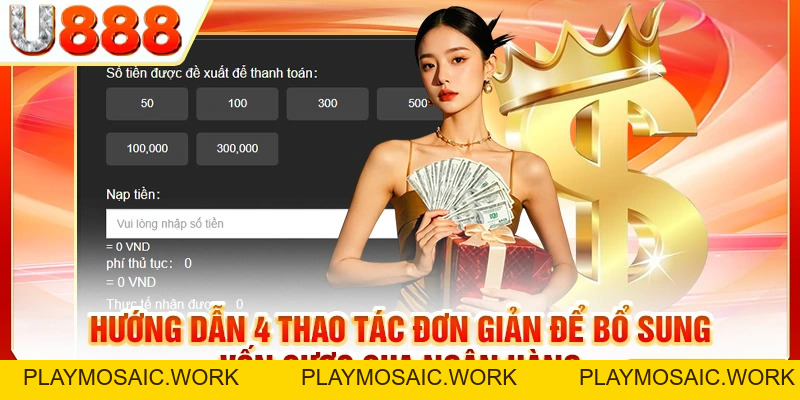Nạp Tiền U888 - Quy Trình Giao Dịch Nhanh Chóng Dễ Thực Hiện